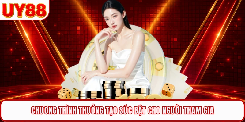 Chương trình thưởng tạo sức bật cho người tham gia