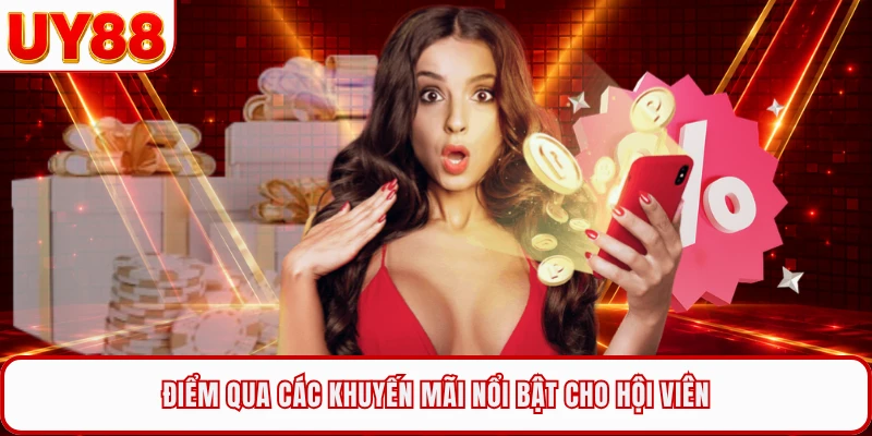 Điểm qua các khuyến mãi nổi bật cho hội viên